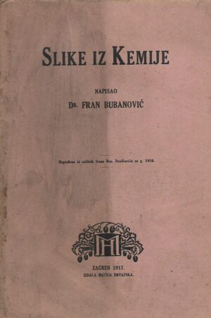 Dr. Fran Bubanović: Slike iz kemije