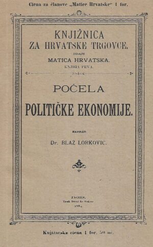 Dr. Blaž Lorković: Počela političke ekonomije