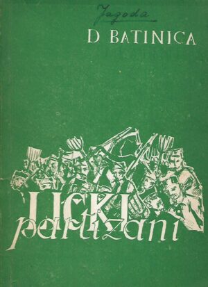 Dušan Batinica: Lički partizani
