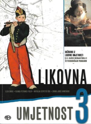 Tomislav Jelić (ur.): Likovna umjetnost 3 - udžbenik iz likovne umjetnosti za 3. razred srednjih škola s četverogodišnjim programom