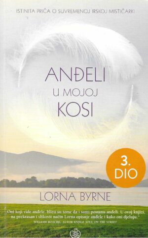 Lorna Byrne: Anđeli u mojoj kosi