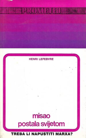 Henri Lefebvre: Misao postala svijetom