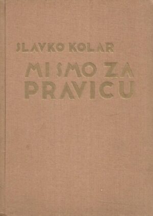 Slavko Kolar: Mi smo za pravicu