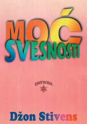 John Stevens: Moć svesnosti