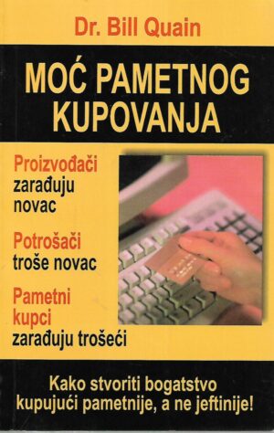 Dr. Bill Quain: Moć pametnog kupovanja