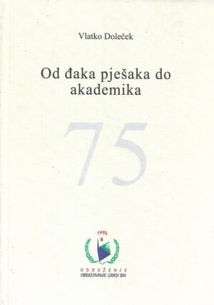 Vlatko Doleček: Od đaka pješaka do akademika