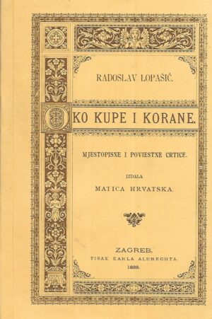 Radoslav Lopašić: Oko Kupe i Korane