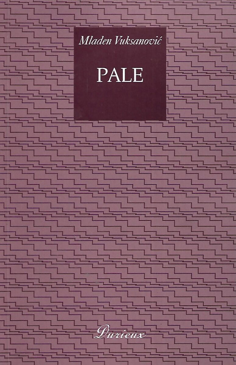 Mladen Vuksanović: Pale