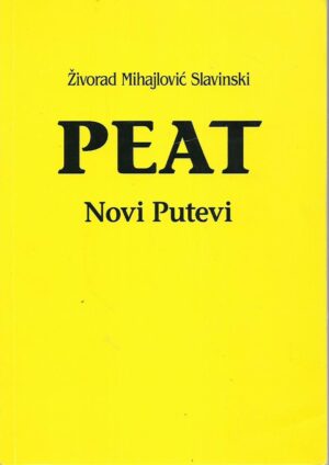 Živorad Mihajlović Slavinski: Peat - Novi putevi