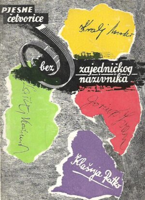 Ratko Klašnja / Ivan Goriup / Mirko Kralj / Vladimir Luški: Pjesme četvorice bez zajedničkog nazivnika