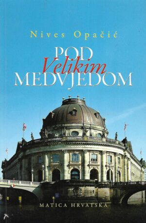 Nives Opačić: Pod Velikim Medvjedom