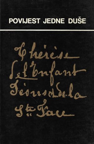 Sveta Terezija od djeteta Isusa: Povijest jedne duše (Rukopisi A, B, C)