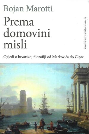 Bojan Marotti: Prema domovini misli