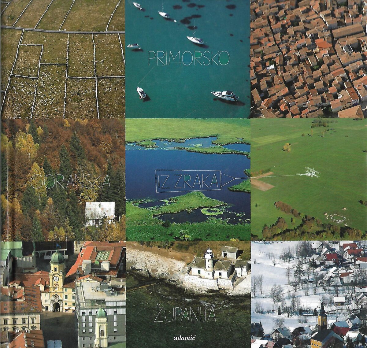 Dragan Ogurlić (ur.): Primorsko - goranska županija iz zraka