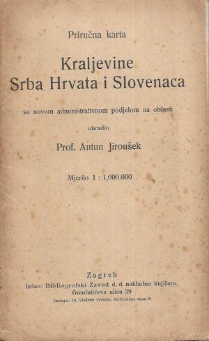 Antun Jiroušek (ur.): Priručna karta Kraljevine Srba Hrvata i Slovenaca