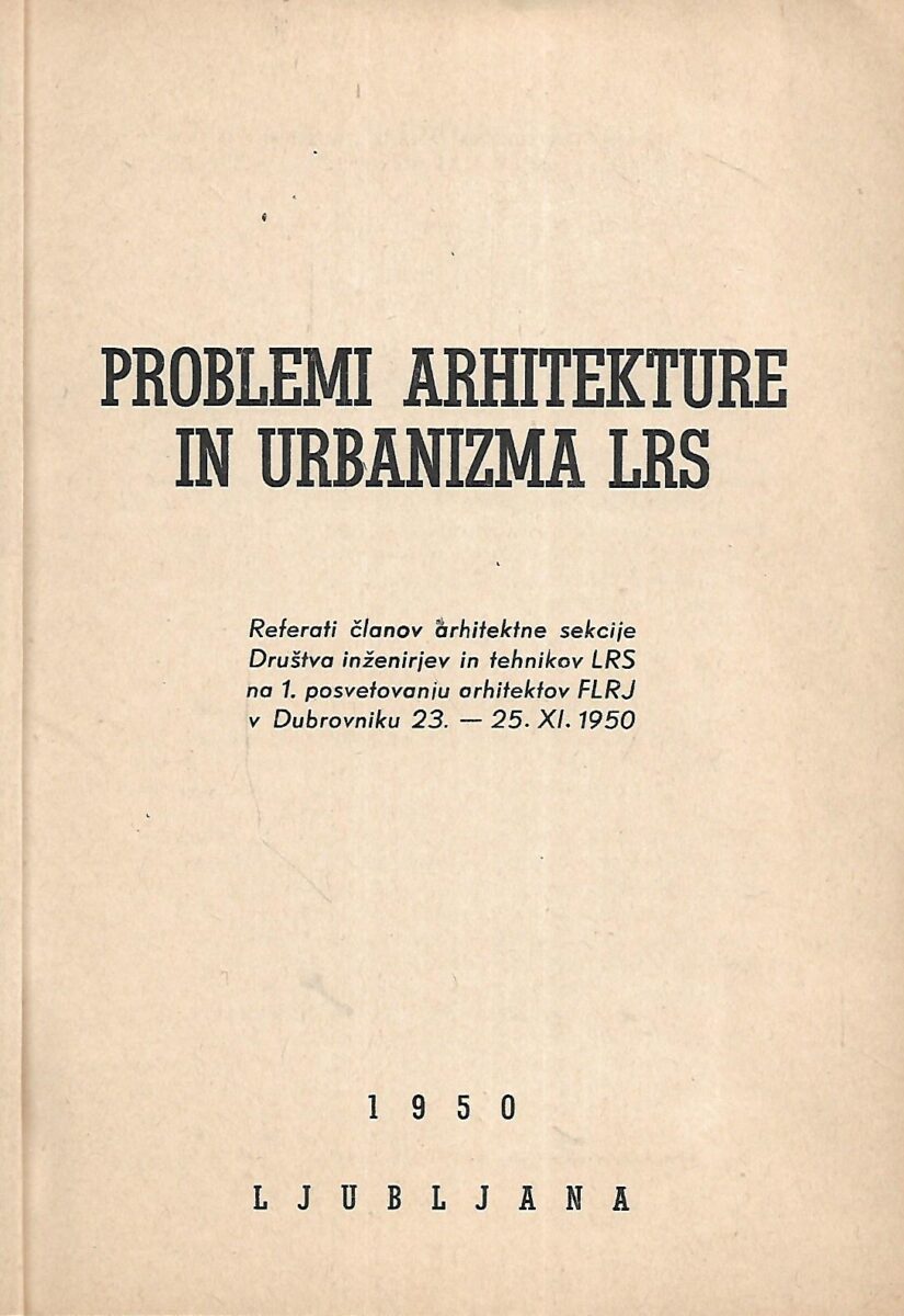 Društvo inženjera i tehničara Hrvatske: Referati savjetovanja arhitekata i urbanista u Dubrovniku 1950.