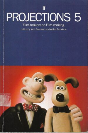 John Boorman / Walter Donohue: Projections 5 - Film-makers on Film-making