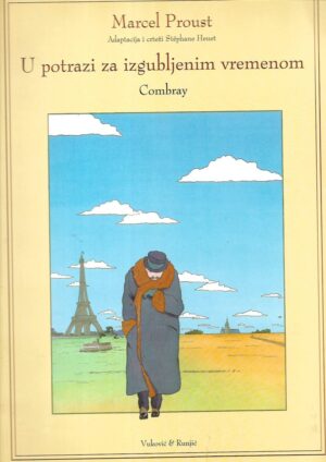 Marcel Proust: U potrazi za izgubljenim vremenom - Combray