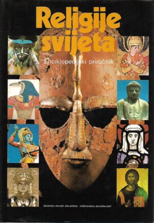 Grupa autora: Religije svijeta - Enciklopedijski priručnik