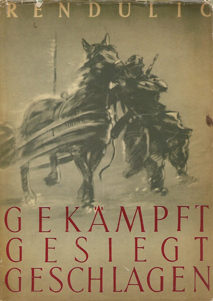 Lothar Rendulić: Gekampft, Gesiegt, Geschlagen