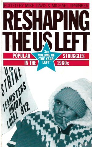 Mike Davis & Michael Sprinker: Reshaping the Us Left