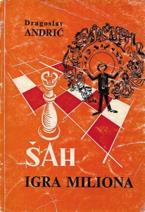 Dragoslav Andrić: Šah-Igra miliona