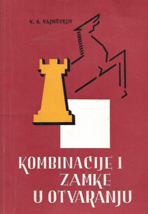 v. s. vajnštejn: kombinacije i zamke u otvaranju