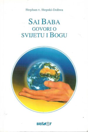 Stephan v. Stepski-Doliwa: Sai Baba govori o svijetu i Bogu