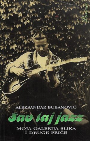 Aleksandar Bubanović: Sav taj jazz