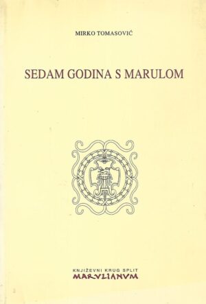 Mirko Tomasović: Sedam godina s Marulom