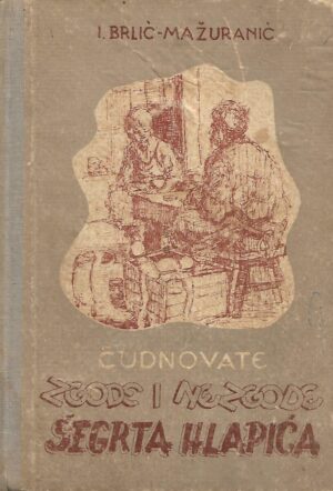 I. Brlić - Mažuranić: Čudnovate zgode šegrta Hlapića