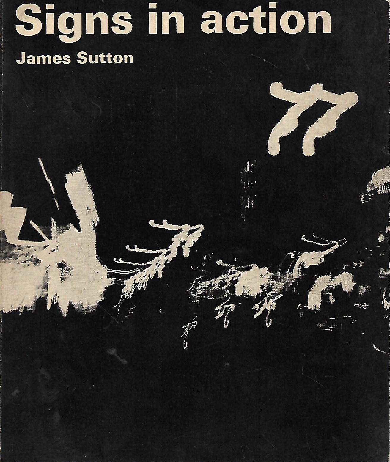 James Sutton: Signs in action