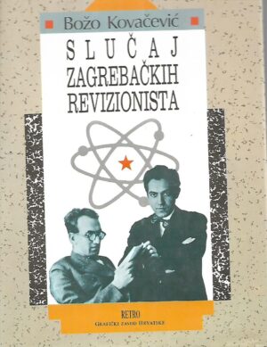 Božo Kovačević: Slučaj Zagrebačkih revizionista