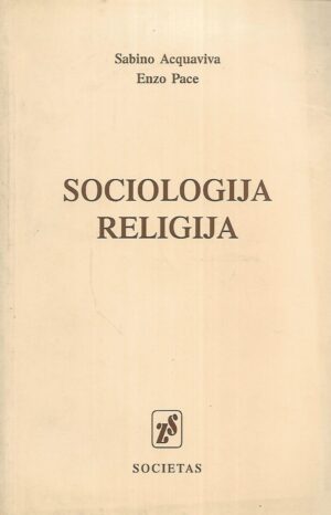 Sabino Acquaviva / Enzo Pace: Sociologija religija