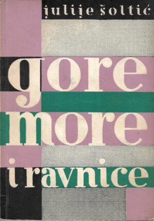 Julije Šoltić: Gore, more i ravnice