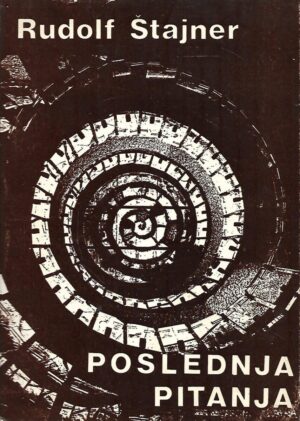 Rudolf Steiner: Poslednja pitanja