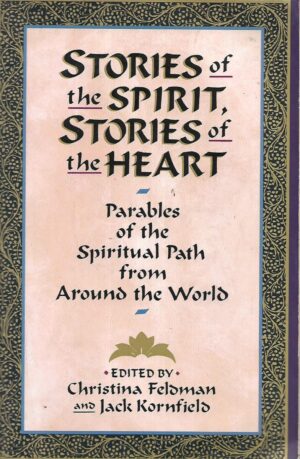 Christina Feldman and Jack Kornfield: Stories of the Spirit, Stories of the Heart