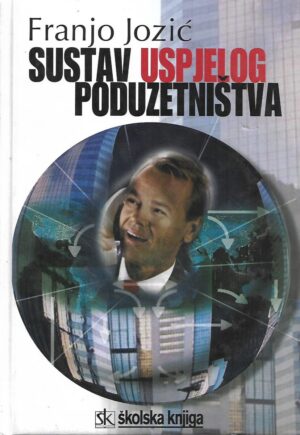 Franjo Jozić: Sustav uspjelog poduzetništva