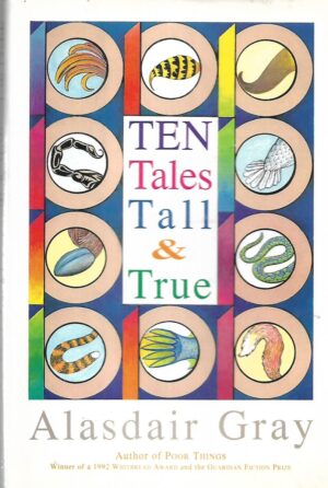 Alasdair Gray: Ten Tales Tall & True