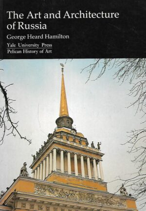 George Heard Hamilton: The Art and Architecture of Russia