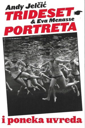 Andy Jelčić i Eva Menasse: Trideset portreta i  poneka uvreda