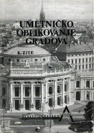 Camillo Sitte: Umetničko oblikovanje gradova