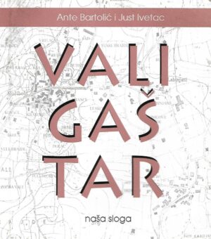 Ante Bartolić i Just Ivetac: Valigaštar