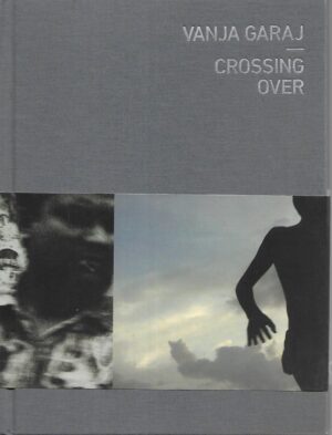 Vanja Garaj: Crossing over