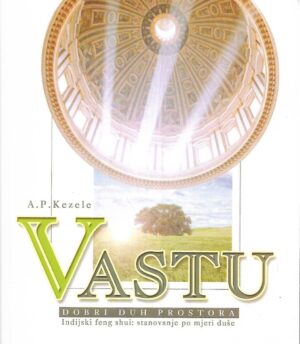 Adrian Predrag Kezele: Vastu - dobri duh prostora