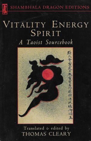 Thomas Cleary: Vitality Energy Spirit- A Taoist Sourcebook