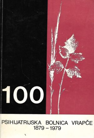 Psihijatrijska bolnica Vrapče 1879- 1979.