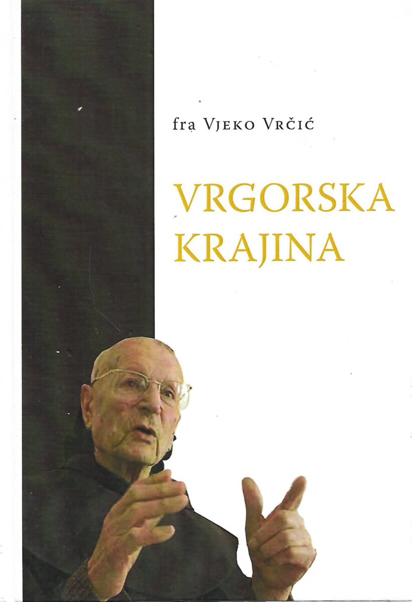 fra Vjeko Vrčić: Vrgorska krajina
