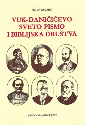 Peter Kuzmič: Vuk-Daničićevo Sveto pismo i biblijska društva