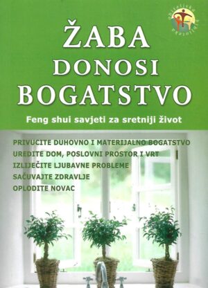 April Simmons: Žaba donosi bogatstvo - Feng shui savjeti za sretniji život